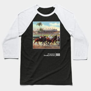 Goodbye Horses / Minimal Style Graphic Artwork Design Baseball T-Shirt